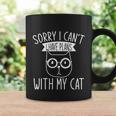 Funny Cat Person Sorry I Cant I Have Plans With My Cat Gift Coffee Mug Gifts ideas