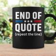 Funny Joe End Of Quote Repeat The Line V2 Coffee Mug Gifts ideas