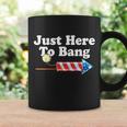 Funny July 4Th Just Here To Bang Tshirt V2 Coffee Mug Gifts ideas