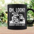 Funny Oh Look Nobody Gives A Shit Coffee Mug Gifts ideas