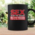 Funny Rude Sex Is Not The Answer Coffee Mug Gifts ideas