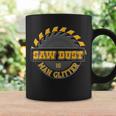 Funny Saw Dust Is Man Glitter Tshirt Coffee Mug Gifts ideas