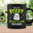 Funny Spanish Teacher Halloween Nothing Scares Easy Costume Coffee Mug Gifts ideas Funny Spanish Teacher Halloween Nothing Scares Easy Costume Coffee Mug Gifts ideas