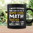 Funny Super Cool Math Teacher Tshirt Coffee Mug Gifts ideas