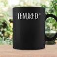 Funny Teacher Tenure Gifts I Love Tenured Af Professor Gifts Coffee Mug Gifts ideas