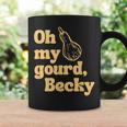Funny Thanksgiving Oh My Gourd Becky Coffee Mug Gifts ideas