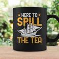 Here To Spill The Tea Usa Independence 4Th Of July Graphic Coffee Mug Gifts ideas