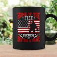 Home Of The Free Because My Brother Is Brave Soldier Coffee Mug Gifts ideas
