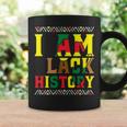 I Am Black History  Black History Month & Pride Coffee Mug Gifts ideas