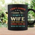 I Dont Always Listen To My Wife-Funny Wife Husband Love Coffee Mug Gifts ideas