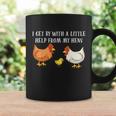 I Get By With A Little Help From My Hens Chicken Lovers Tshirt Coffee Mug Gifts ideas