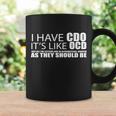 I Have Cdo Its Like Ocd Funny Sarcastic Tshirt Coffee Mug Gifts ideas