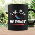 I Like How He Bangs Funny 4Th Of July Patriotic Coffee Mug Gifts ideas