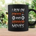 I Run On Coffee And Horror Movies Halloween Quote V2 Coffee Mug Gifts ideas