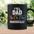 I Tell Dad Jokes Periodically Tshirt Coffee Mug Gifts ideas