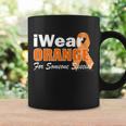 I Wear Orange For Someone I Love Leukemia Tshirt Coffee Mug Gifts ideas