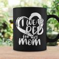I Wear Red For My Mom Heart Disease Awareness Tshirt Coffee Mug Gifts ideas