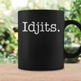 Idjits Funny Southern Slang Tshirt Coffee Mug Gifts ideas