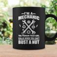 Im A Mechanic Girl Calls When You Cant Bust A Nut Tshirt Coffee Mug Gifts ideas