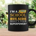 Im A School Bus Aide Whats Your Superpower Funny School Bus Driver Graphics Coffee Mug Gifts ideas