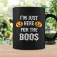 Im Just Here For The Boos Halloween Quote Coffee Mug Gifts ideas