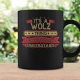 Its A Wolz Thing You Wouldnt UnderstandShirt Wolz Shirt Shirt For Wolz Coffee Mug Gifts ideas