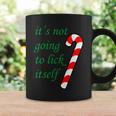Its Not Going To Lick Itself Funny Naughty Christmas Tshirt Coffee Mug Gifts ideas