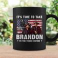 Its Time To Take Brandon To The Train Station V3 Coffee Mug Gifts ideas