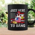 Just Here To Bang Usa Flag Chicken Beer Firework 4Th Of July Coffee Mug Gifts ideas