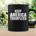 Keep America Trumpless Gift Keep America Trumpless Gift Coffee Mug Gifts ideas