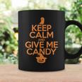 Keep Calm And Give Me Candy Trick Or Treat Halloween Coffee Mug Gifts ideas