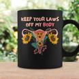 Keep Your Laws Off My Body Pro Choice Feminist Rights V2 Coffee Mug Gifts ideas