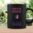 Land Of The Because My Is Brave 4Th Of July Independence Day Patriotic Coffee Mug Gifts ideas