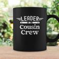 Leader Of The Cousin Crew Cool Gift Coffee Mug Gifts ideas