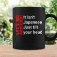 Lets Go Brandon It Isnt Japanese Just Tilt Your Head Coffee Mug Gifts ideas