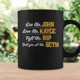 Live Like John Love Like Kayce Fight Like Rip Tshirt Coffee Mug Gifts ideas