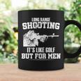Long Range Shooting Its Like Golf But For Men Tshirt Coffee Mug Gifts ideas