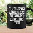 Lovely Funny Cool Sarcastic If My Mouth Doesnt Say It My Coffee Mug Gifts ideas