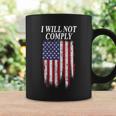 Medical Freedom I Will Not Comply No Mandates Tshirt V2 Coffee Mug Gifts ideas