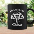 Mind Your Own Uterus Floral Feminist Pro Choice Gift Coffee Mug Gifts ideas