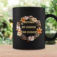Mother By Choice For Choice Pro Choice Feminist Rights Floral Coffee Mug Gifts ideas