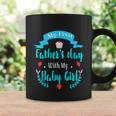 My 1St Fathers Day Baby Girl Coffee Mug Gifts ideas