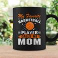 My Favorite Basketball Player Calls Me Mom Funny Basketball Mom Quote Coffee Mug Gifts ideas