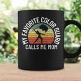My Favorite Color Guard Calls Me Mom - Colorguard Mom Coffee Mug Gifts ideas