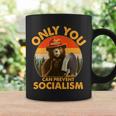 Only You Can Prevent Socialism Vintage Tshirt Coffee Mug Gifts ideas