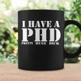 Phd Pretty Huge Dick Coffee Mug Gifts ideas