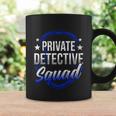 Private Detective Squad Investigation Spy Investigator Funny Gift Coffee Mug Gifts ideas