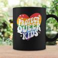 Protect Queer Kids Gay Pride Lgbt Support Queer Pride Month Coffee Mug Gifts ideas