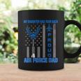 Proud Air Force DadMy Daughter Has Your Back Usaf Coffee Mug Gifts ideas