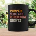 Pumpkin Spice And Reproductive Rights Gift V6 Coffee Mug Gifts ideas